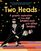 Two Heads: A Graphic Exploration of How Our Brains Work with Other Brains