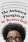 The Awkward Thoughts of W. Kamau Bell: Tales of a 6' 4", African American, Heterosexual, Cisgender, Left-Leaning, Asthmatic, Black and Proud Blerd, Mama's Boy, Dad, and Stand-Up Comedian