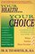 Your Health, Your Choice: Your Complete Personal Guide to Wellness, Nutrition & Disease Prevention