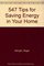 547 Tips for Saving Energy in Your Home (Down-To-Earth Energy Book)