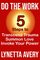 Do the Work: 5 Steps to Transcend Trauma, Summon Love and Invoke Your Power (Mark and Lynetta)