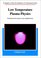 Low Temperature Plasma Physics: Fundamental Aspects and Applications