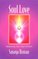 Soul Love: Awakening Your Heart Centers (Soul Life, No 1)