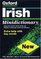 The Oxford Irish Minidictionary: Bearla-Gaeilge, Gaeilge-Bearla = English-Irish, Irish-English