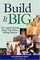 Build It Big : 101 Insider Secrets from Top Direct Selling Experts