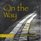 On the Way: Vocation, Awareness, and Fly Fishing (Journeybook)