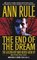 The End of the Dream: The Golden Boy Who Never Grew Up and Other True Cases  (Crime Files, Vol. 5)