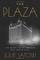 The Plaza: The Secret Life of America's Most Famous Hotel