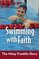 Swimming with Faith: The Missy Franklin Story (ZonderKidz Biography)