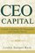 CEO Capital: A Guide to Building CEO Reputation and Company Success