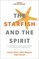 The Starfish and the Spirit: Unleashing the Leadership Potential of Churches and Organizations (Exponential Series)