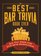 The Best Bar Trivia Book Ever: All You Need for Pub Quiz Domination