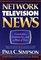 Network Television News: Conviction, Controversy, and a Point of View