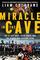 Miracle in the Cave: The 12 Lost Boys, Their Coach, and the Heroes Who Rescued Them