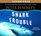 Shark Trouble: True Stories About Sharks and the Sea (Audio CD) (Unabridged)