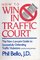 How to Win in Traffic Court: The Non-Lawyers Guide to Successfully Defending Traffic Violations/United States Edition