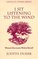 I Sit Listening to the Wind: Woman's Encounter Within Herself (Circle of Stones Series, Vol 2)