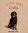Good Dog, Carl : A Classic Board Book