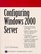 Configuring Windows 2000 Server
