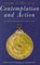 Contemplation and Action: The Spiritual Autobiography of a Shi'i Philosopher