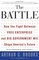 The Battle: How the Fight between Free Enterprise and Big Government Will Shape America's Future