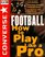 Converse® All Starreg; Football : How to Play Like a Pro (Converse All-Star Sports)