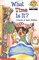 What Time Is It?: A Book Of Math Riddles (Hello Reader, Math L2)