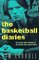 The Basketball Diaries: The Classic about Growing Up Hip on New York's Mean Streets