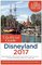 The Unofficial Guide to Disneyland 2017