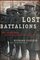 Lost Battalions: The Great War and the Crisis of American Nationality