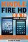 Kindle Fire HD 8 & 10 User Guide:  The Complete User Guide With Step-by-Step Instructions. Master Your Kindle Fire HD 8 & 10 in 1 Hour!