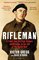 Rifleman: A Front-Line Life