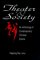 Theater  Society: An Anthology of Contemporary Chinese Drama (Socialism and Social Movements)