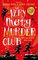 The Very Merry Murder Club: The perfect Christmas gift! A collection of new mystery fiction from 13 of the very best children?s writers, edited by bestselling authors Serena Patel and Robin Stevens