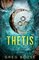 Thetis: The Deep Sky Saga - Book Two (The Deep Sky Saga, 2)