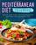 Mediterranean Diet The Complete Cookbook: Quick And Easy Mediterranean Recipes For Weight Loss (Mediterranean Cookbook)