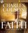 The Faith: What Christians Believe, Why They Believe It, and Why It Matters