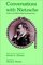 Conversations With Nietzsche: A Life in the Words of His Contemporaries