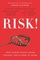 RISK!: True Stories People Never Thought They'd Dare to Share