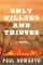 Only Killers and Thieves (Billy McBride, Bk 1)