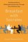 Breakfast with Socrates: An Extraordinary (Philosophical) Journey Through Your Ordinary Day