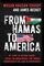 From Hamas to America: My Story of Defying Terror, Facing the Unimaginable, and Finding Redemption in the Land of Opportunity
