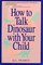 How to Talk Dinosaur With Your Child