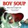 Boy Soup: Or When Giant Caught Cold