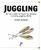 How to Juggle (aka: Juggling)