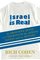 Israel Is Real:  An Obssessive Quest to Understand the Jewish Nation and Its History