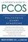 A Patient's Guide to PCOS: Understanding--and Reversing--Polycystic Ovary Syndrome