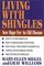 Living with Shingles: The Chronic Condition of the Reactivated Herpes Zoster Virus