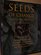 Seeds of Change: The Living Treasure : The Passionate Story of the Growing Movement to Restore Biodiversity and Revolutionize the Way We Think About