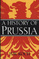 A History of Prussia